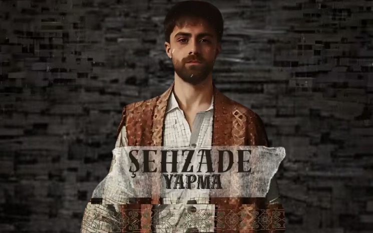 Haftanın Şarkısı: Şehzade Yapma