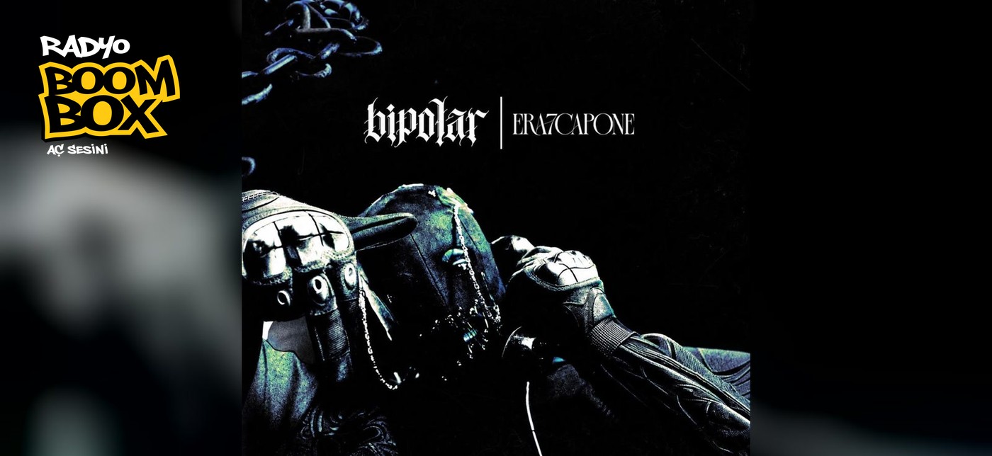 ERA7CAPONE'dan 7 Şarkılık Yeni Albüm: "BİPOLAR"