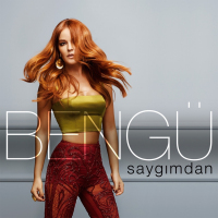 BENGÜ - SAYGIMDAN