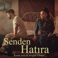 KERİM ARAZ & SEVGİM YILMAZ - SENDEN HATIRA