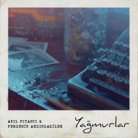 ANIL PIYANCI & PERDENIN ARDINDAKILER - YAGMURLAR