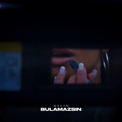 HELİN - BULAMAZSIN