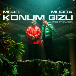 MERO & MURDA - KONUM GİZLİ