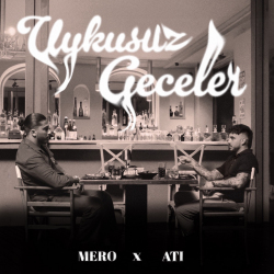 MERO FT. ATI242 - UYKUSUZ GECELER