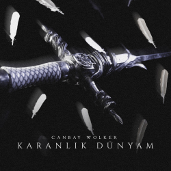CANBAY & WOLKER - KARANLIK DÜNYAM