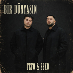 TEFO & SEKO - BİR DÜNYASIN